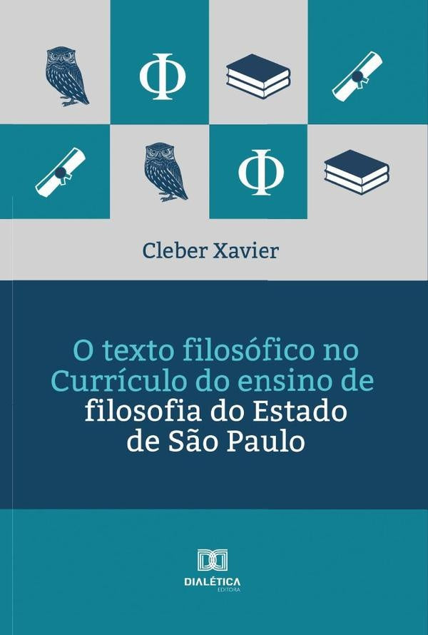 O texto filosófico no Currículo do ensino de filosofia do Estado de São Paulo | Cleber Xavier