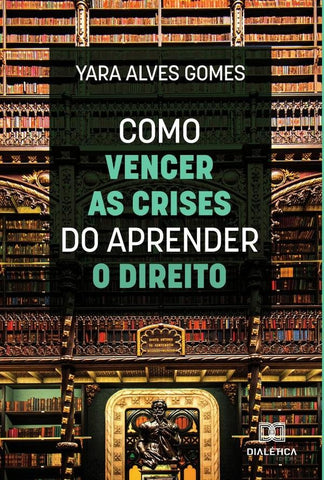 Como vencer as crises do aprender o direito | Yara Alves Gomes