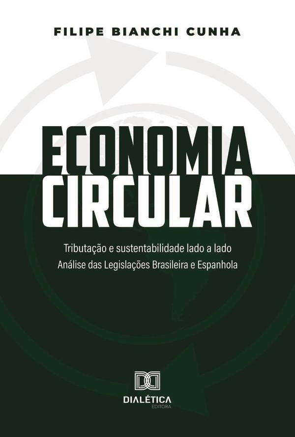 Economia Circular: tributação e sustentabilidade lado a lado | Filipe Bianchi Cunha