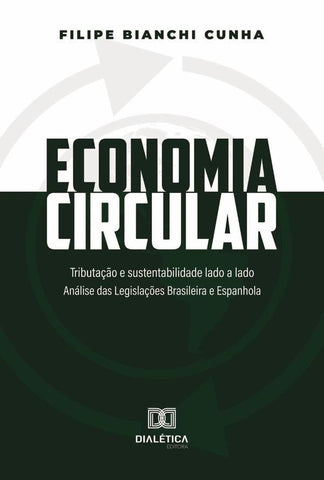 Economia Circular: tributação e sustentabilidade lado a lado | Filipe Bianchi Cunha