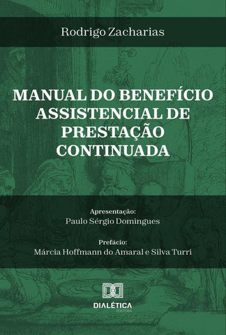 Manual do Benefício Assistencial de Prestação Continuada | Rodrigo Zacharias