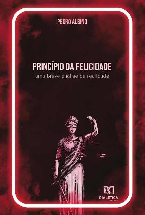 Princípio da Felicidade | Pedro Francisco Albino de Oliveira