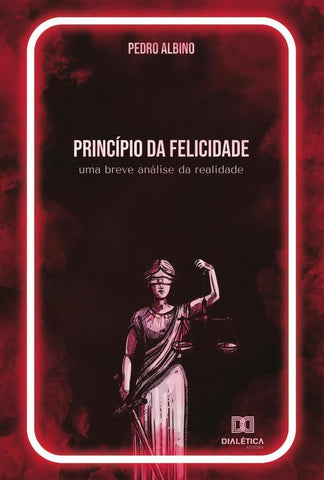 Princípio da Felicidade | Pedro Francisco Albino de Oliveira