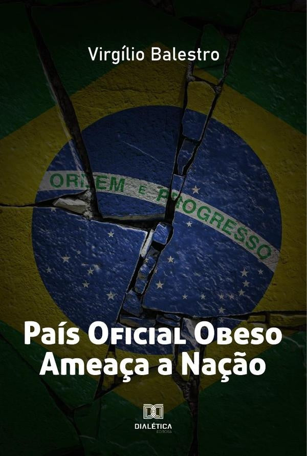 País Oficial Obeso Ameaça a Nação | Virgílio Balestro