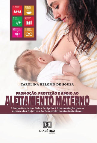 Promoção, Proteção e Apoio ao Aleitamento Materno | Carolina Belomo de Souza