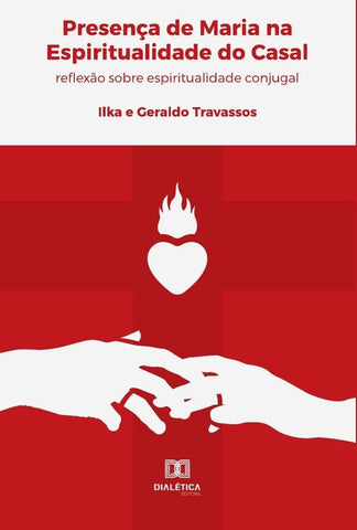 Presença de Maria na Espiritualidade do Casal | Geraldo Travassos da Rosa Filho