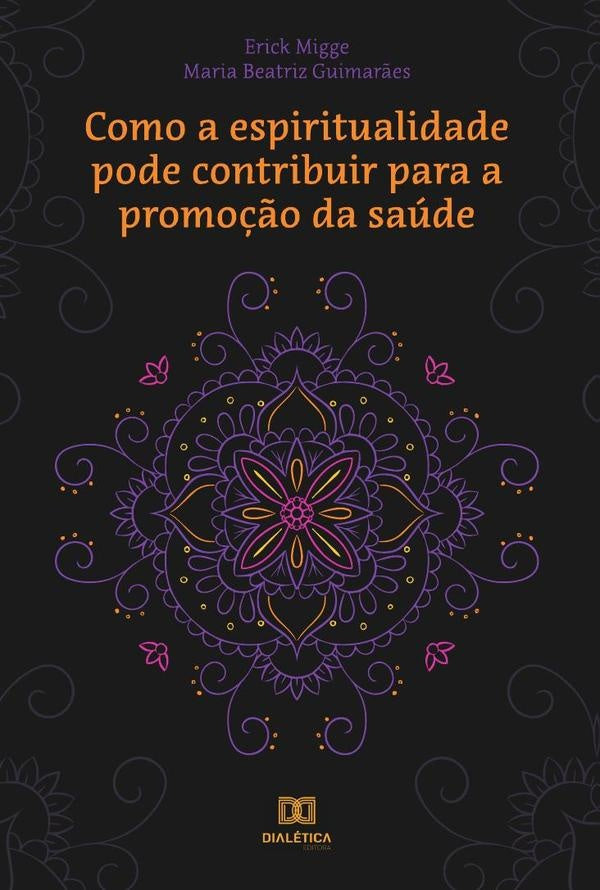 Como a espiritualidade pode contribuir para a promoção da saúde | Erick Migge