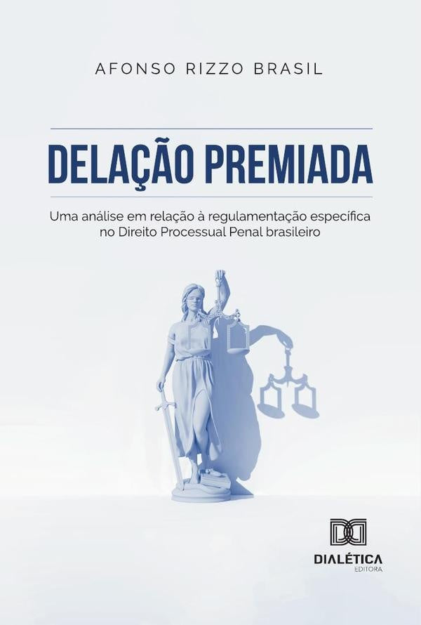 Delação Premiada | Afonso Rizzo Brasil