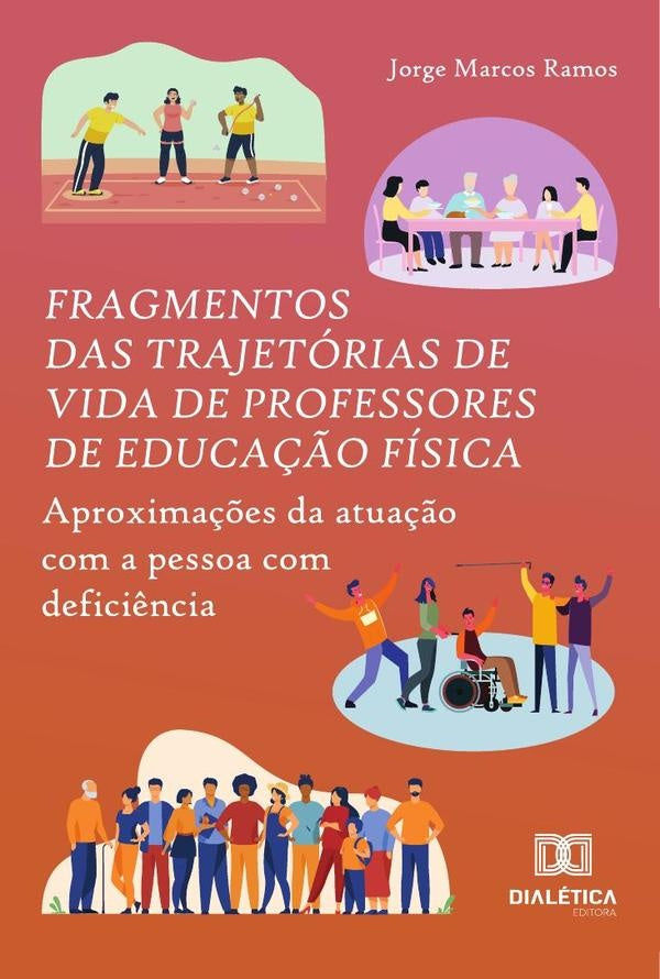 Fragmentos Das Trajetórias De Vida De Professores De Educação Física | Jorge Marcos Ramos