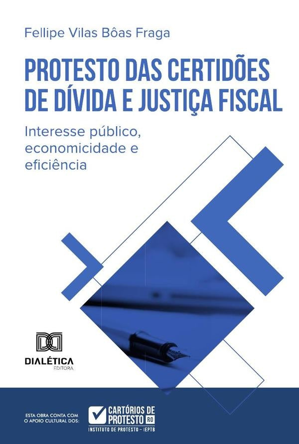 Protesto Das Certidões De Dívida E Justiça Fiscal | Fellipe Vilas Bôas Fraga