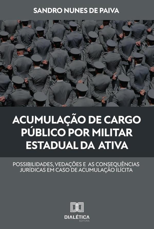 Acumulação de cargo público por militar estadual da ativa | Sandro Nunes de Paiva