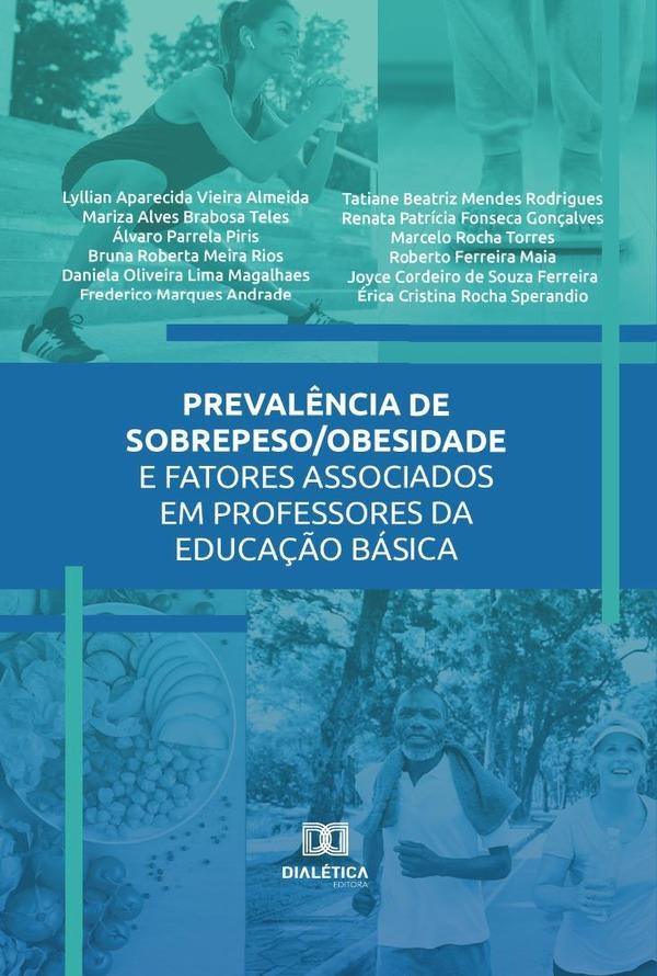 Prevalência de sobrepeso/obesidade e fatores associados em professores da Educação Básica | Teles, Almeida y otros