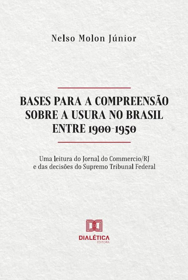 Bases para a compreensão sobre a Usura no Brasil entre 1900-1950 | Nelso Molon Júnior