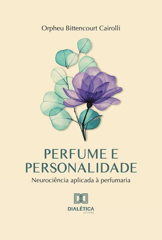 Perfume e personalidade | Orpheu Bittencourt Cairolli