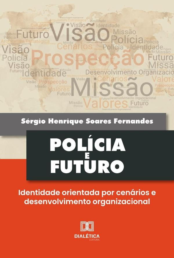 Polícia E Futuro | Sérgio Henrique Soares Fernandes