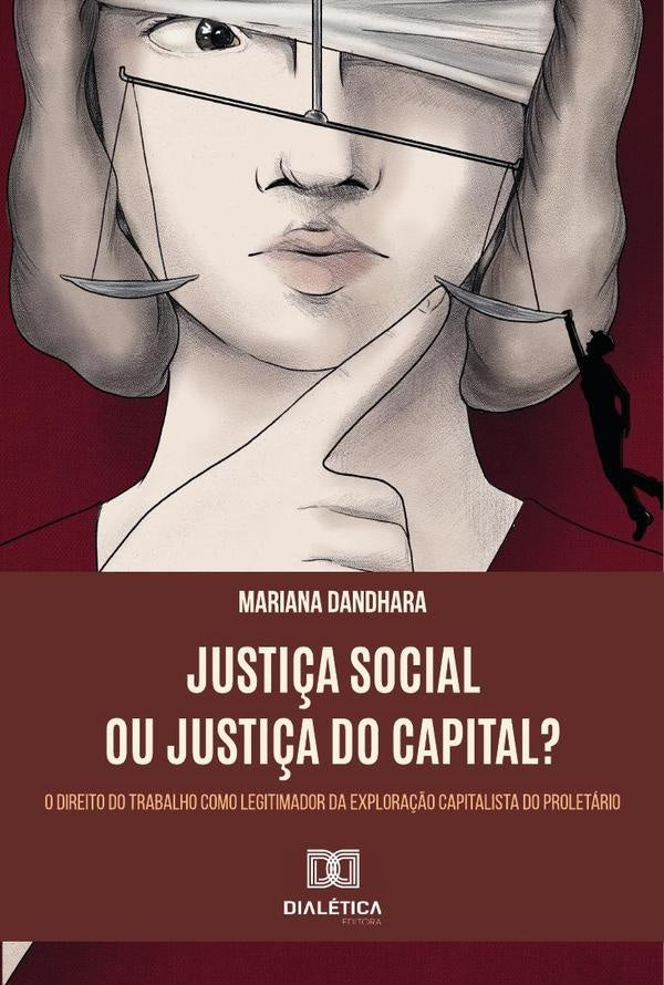 Justiça Social ou Justiça do Capital? | Mariana Dandhara