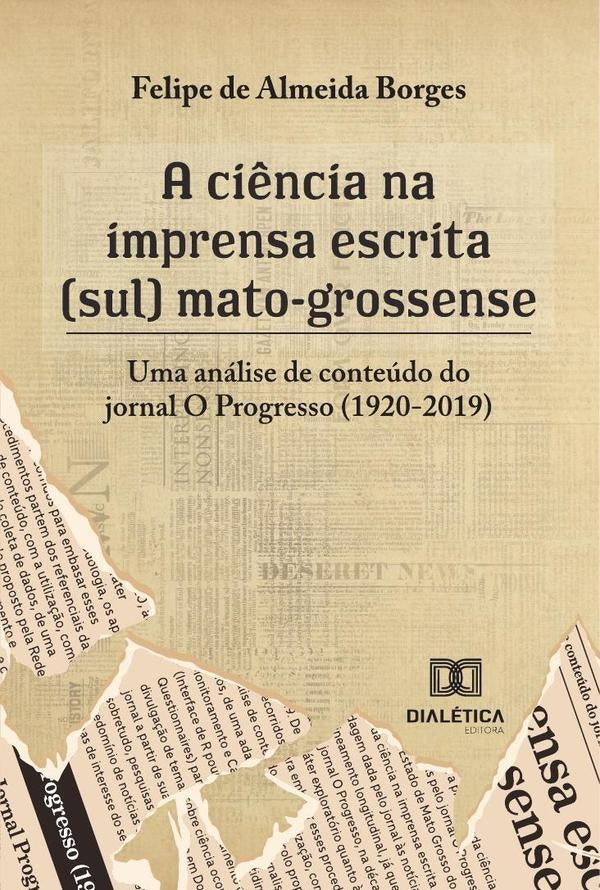 A ciência na imprensa escrita (sul) mato-grossense | Felipe de Almeida Borges