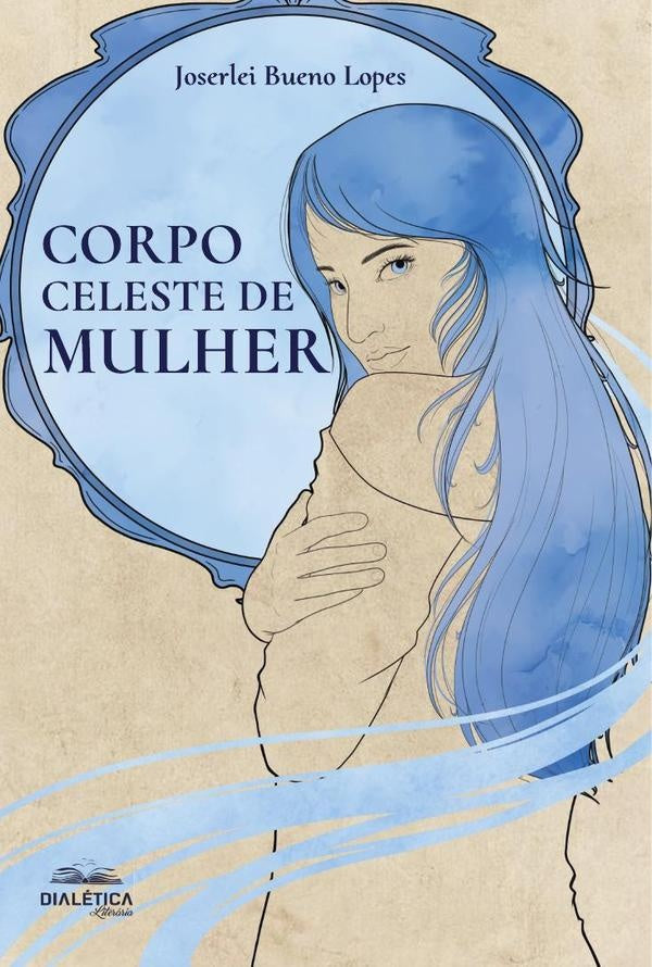 Corpo Celeste de Mulher | Joserlei Bueno Lopes