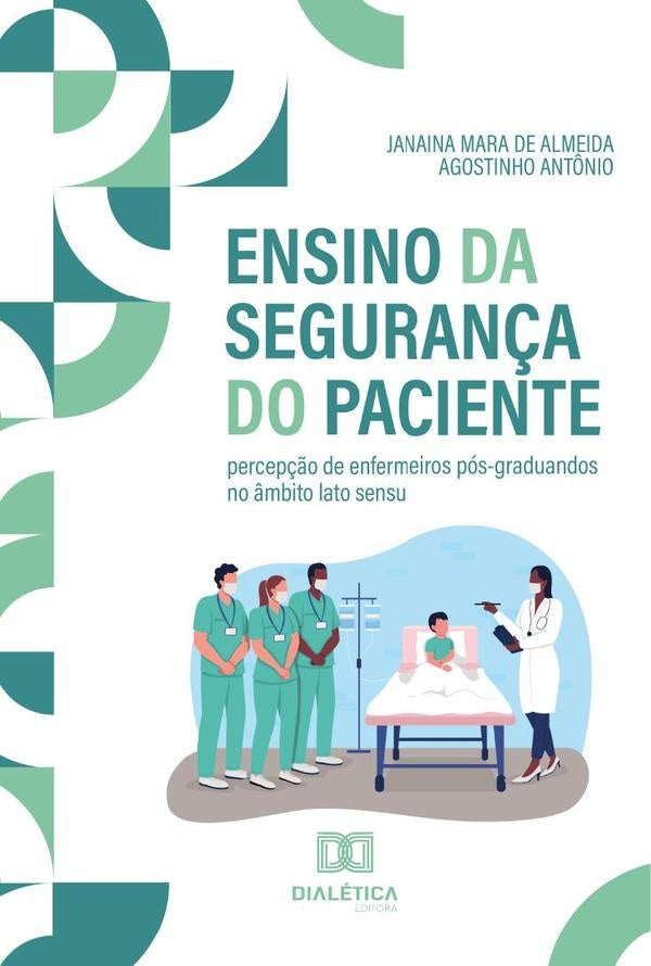 Ensino Da Segurança Do Paciente | Janaina Mara De Almeida Agostinho Antônio