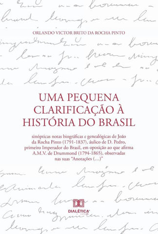 Uma Pequena Clarificação à História do Brasil | Orlando Victor Brito da Rocha Pinto