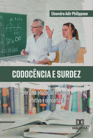 Codocência E Surdez | Eleandro Adir Philippsen