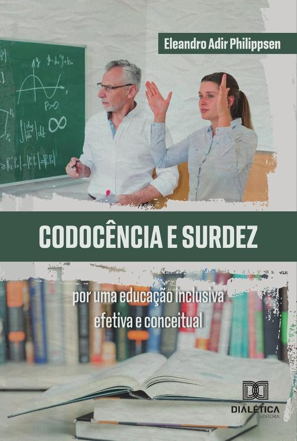 Codocência E Surdez | Eleandro Adir Philippsen
