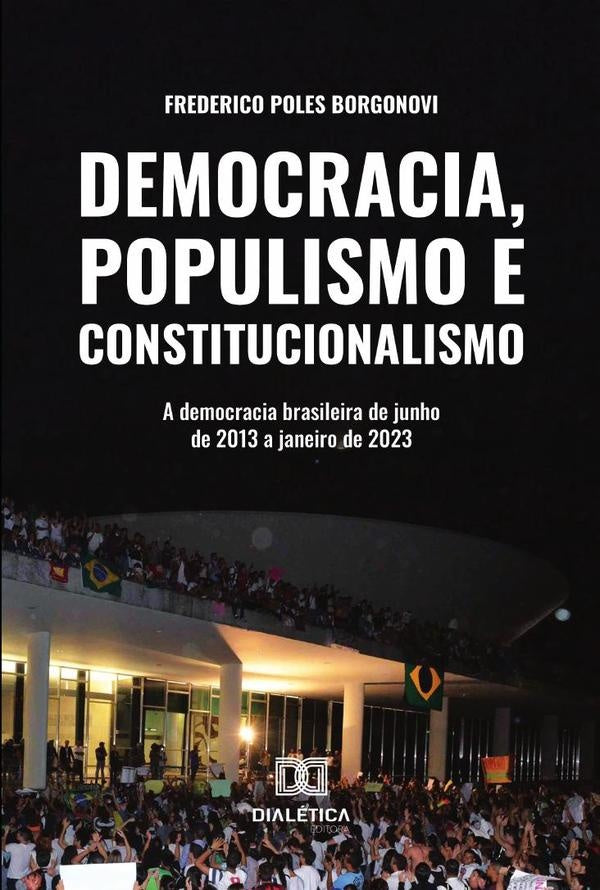 Democracia, Populismo E Constitucionalismo | Frederico Poles Borgonovi