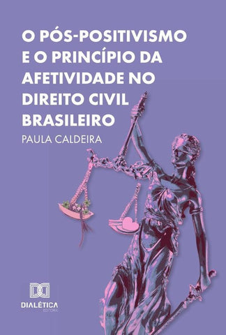 O Pós-Positivismo E O Princípio Da Afetividade No Direito Civil Brasileiro | Caaldeira, Caldeira