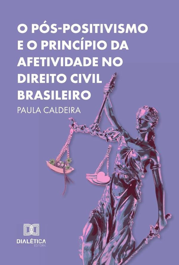 O Pós-Positivismo E O Princípio Da Afetividade No Direito Civil Brasileiro | Caaldeira, Caldeira