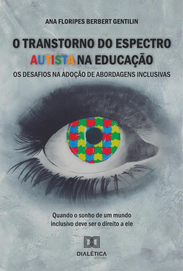 O Transtorno Do Espectro Autista Na Educação | Ana Floripes Berbert Gentilin