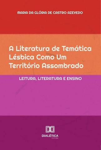 A Literatura De Temática Lésbica Como Um Território Assombrado | Azevedo, Maria De Castro