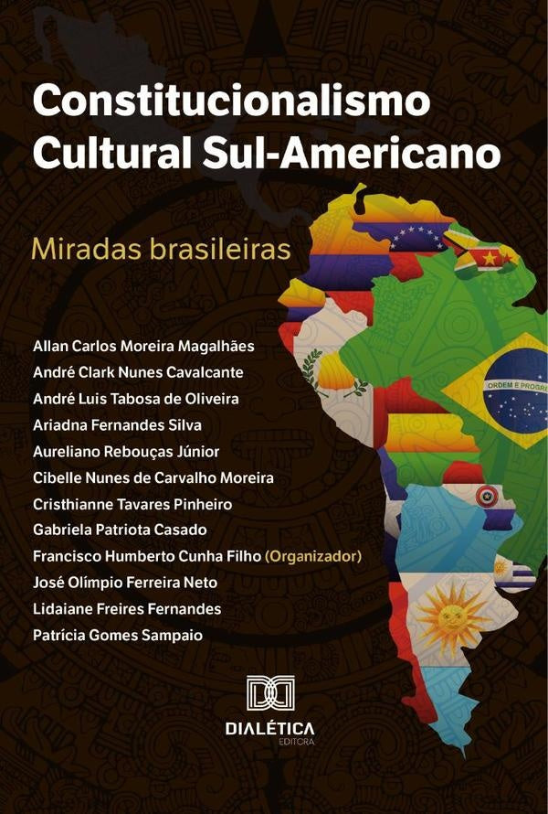 Constitucionalismo Cultural Sul-Americano | Francisco Humberto Cunha Filho