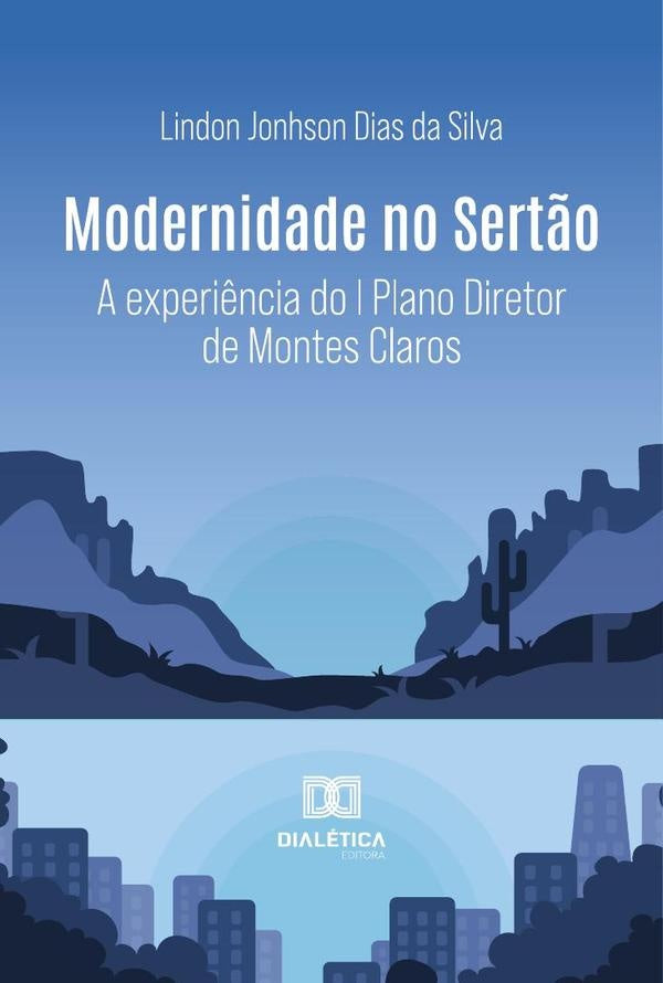 Modernidade No Sertão | Lindon Johnson Dias Da Silva