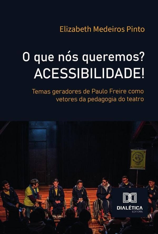 O Que Nós Queremos? Acessibilidade! | Elizabeth Medeiros Pinto