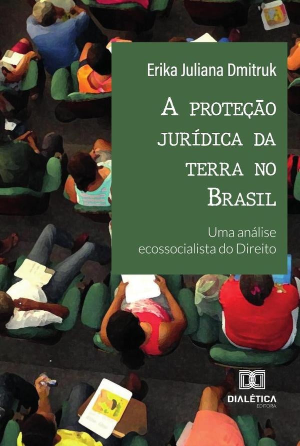 A Proteção Jurídica Da Terra No Brasil | Dmitruk. Erika Juliana
