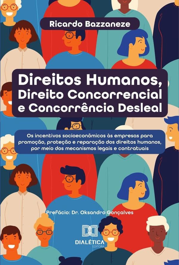 Direitos Humanos, Direito Concorrencial E Concorrência Desleal | Ricardo Bazzaneze