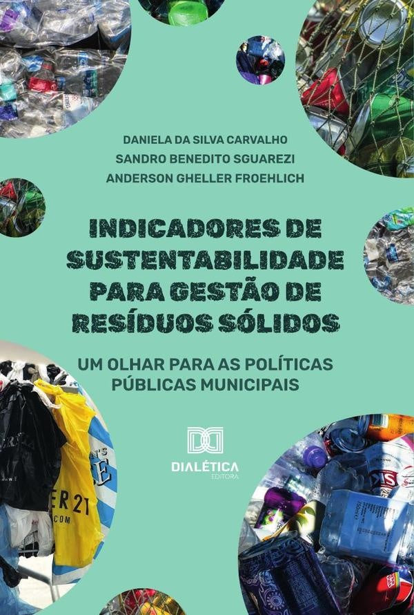 Indicadores De Sustentabilidade Para Gestão De Resíduos Sólidos | Carvalho, Sguarezi y otros