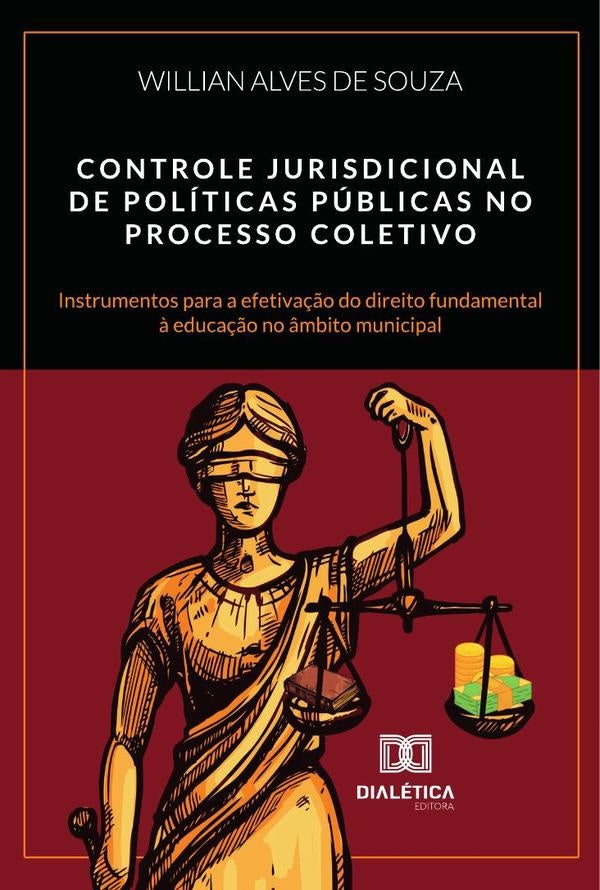 Controle Jurisdicional De Políticas Públicas No Processo Coletivo | Willian Alves De Souza