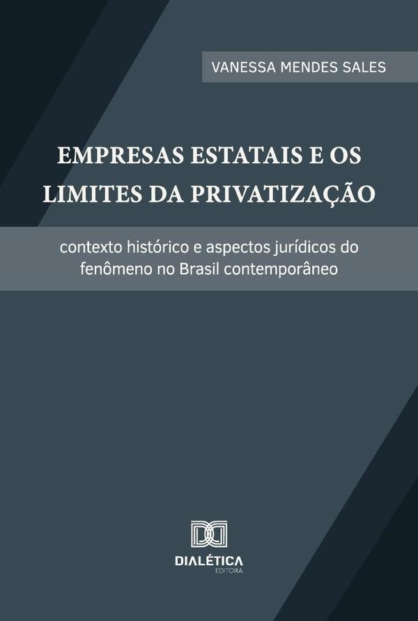 Empresas Estatais E Os Limites Da Privatização | Vanessa Mendes Sales
