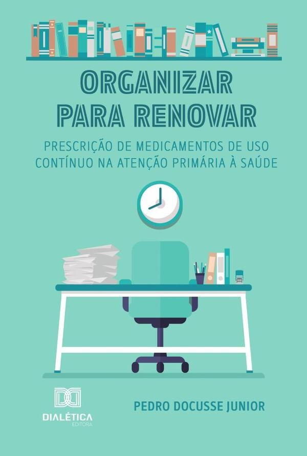 Organizar Para Renovar | Pedro Docusse Junior