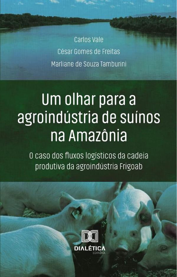 Um Olhar Para A Agroindústria De Suínos Na Amazônia | Tamburini, Freitas y otros