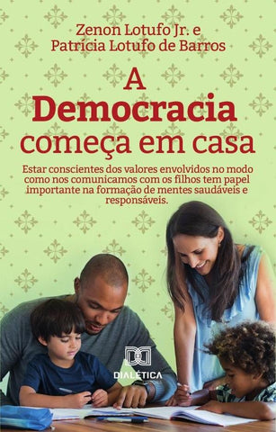 A Democracia Começa Em Casa | Barros, Jr.