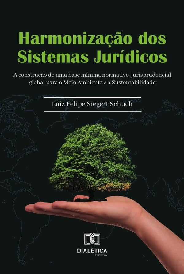 Harmonização Dos Sistemas Jurídicos | Luiz Felipe Siegert Schuch