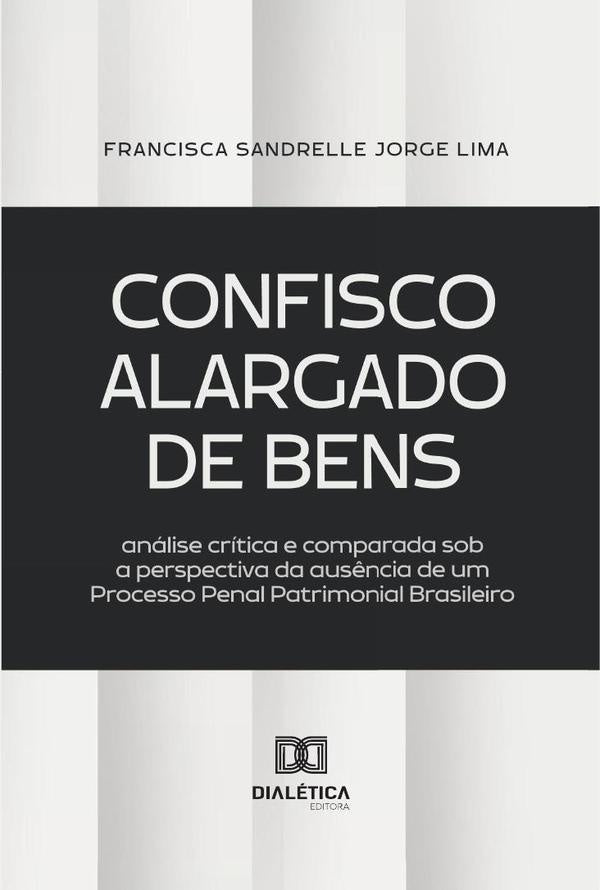 Confisco Alargado De Bens | Francisca Sandrelle Jorge Lima