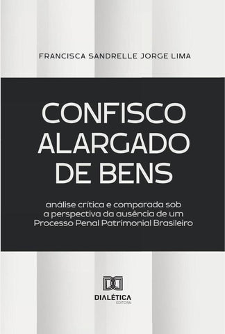 Confisco Alargado De Bens | Francisca Sandrelle Jorge Lima