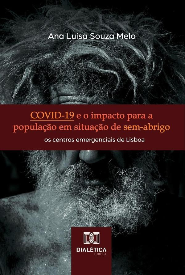 Covid-19 E O Impacto Para A População Em Situação De Sem-Abrigo | Ana Luísa Souza Melo