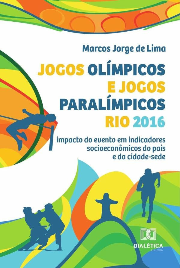 Jogos Olímpicos E Jogos Paralímpicos Rio 2016 | Marcos Jorge De Lima