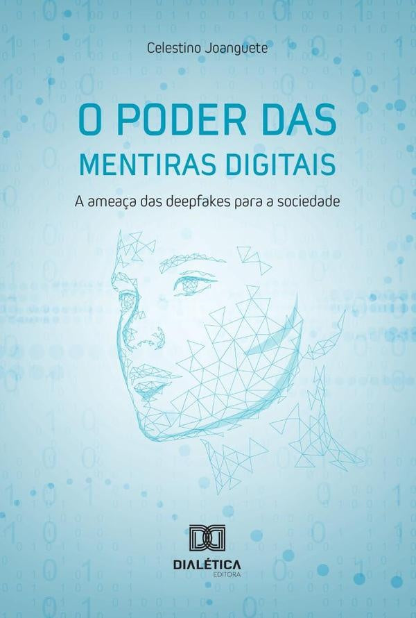 O Poder Das Mentiras Digitais | Celestino Joanguete