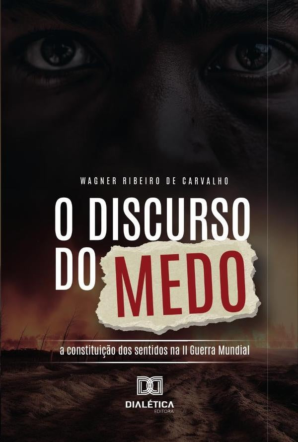 O Discurso Do Medo | Wagner Ribeiro De Carvalho