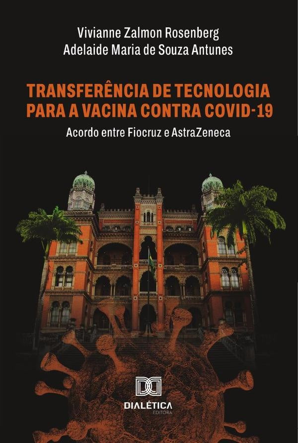 Transferência De Tecnologia Para A Vacina Contra Covid-19 | Antunes, Rosenberg